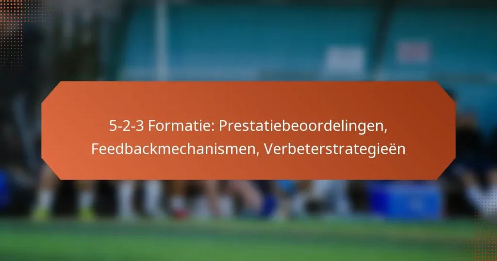 featured-image-5-2-3-formatie-prestatiebeoordelingen-feedbackmechanismen-verbeterstrategieen