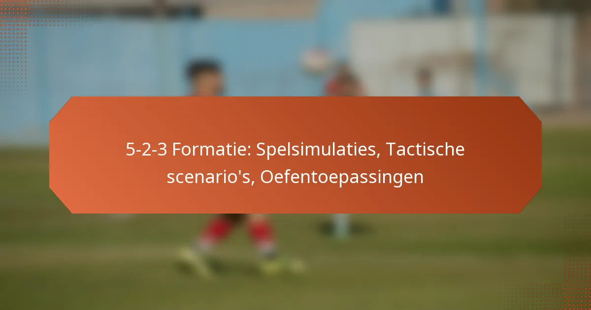 featured-image-5-2-3-formatie-spelsimulaties-tactische-scenarios-oefentoepassingen