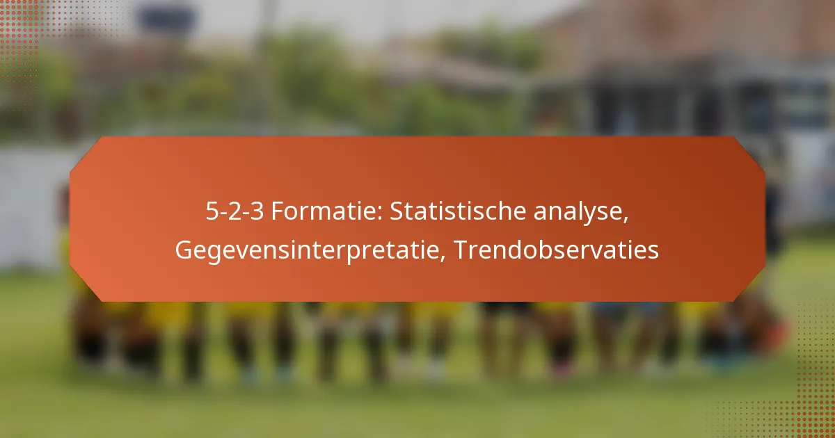 featured-image-5-2-3-formatie-statistische-analyse-gegevensinterpretatie-trendobservaties