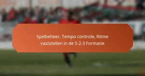 featured-image-spelbeheer-tempo-controle-ritme-vaststellen-in-de-5-2-3-formatie